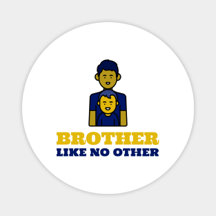 Brother Like No Other Magnet